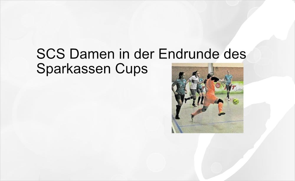 SCS Damen ziehen in die Endrunde des Sparkassen Cups ein!